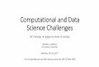 Computational and Data Science Challenges · 2018-11-21 · •C, C++, and Fortran •There are other options! • Interpreted languages with multithreading • Python, R, matlab