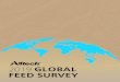 TH ANNUAL ALLTECH GLOBAL FEED SURVEY2 3 Now in its eighth year, the annual Alltech Global Feed Survey has become the premier insight into the feed industry. The survey is cited in