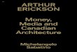 arthur EricKsON Money, Media and canadian architecturearch.iit.edu/files/pdf/9897/sabatino.pdf · Armenian-Canadian photographer yousuf Karsh (1908–2002), published in the Karsh