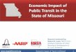 Economic Impact of Public Transit in the State of Missouri · ArcGIS Explorer, Comps Database, BatchGeo Author: Yash Yedavalli Created Date: 11/7/2019 10:12:26 AM 