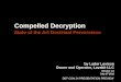 DEF CON 24 Hacking Conference CON 24/DEF CON 24...order a third-party corporation to assist m gathering evidence. As the Ninth Circuit held, ... compelling circumstances here, the