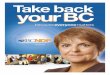 Take Back Your British Columbia - IntegrityBC · • Stabilize and improve BC’s basic public services like health care, education, child care, seniors care, and transportation and