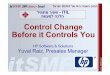 Control Change Before it Controls You 05 HP - Control Change... · project management, ITIL, and HP software training to over 100,000 IT professionals Process Breadth, depth and experience