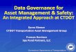 Data Governance for Asset Management & Safetyonlinepubs.trb.org/.../Harrison_RiemerDataGovernance.pdfFunction of Data Governance Council “Prioritize safety and asset data governance