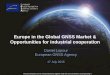 Europe in the Global GNSS Market & Opportunities for industrial … · 2015-07-17  · H2020 1 H2020 1st Call results in a nutshell Publication and Opening of 2014 Call 2014 Call