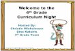 Curriculum Night - Kyrene School District€¦ · Curriculum Night. Meet the Team Sue Buckle, Kim Frampton, Beth Dibble, Nancy Hebert, and Sandi Klotz •Starts Friday, August 24th