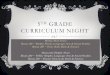 CURRICULUM NIGHT - staff.camas.wednet.edustaff.camas.wednet.edu/.../2013-14-Curriculum-Night... · 5TH GRADE CURRICULUM NIGHT Houle/Holt Team Room 201 ~ Shelley Houle; Language Arts