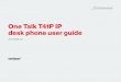 One Talk T41P IP desk phone user guide...Customizing your desk phone ... Resume a call. ... 3 Line keys Allows you to program them to activate up to three accounts and assign phone