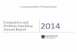 Compulsive and Problem Gambling Annual Report 2013 Reports... · The Department of Drug and Alcohol Programs is pleased to present the 2014 Compulsive and Problem Gambling Annual