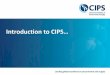 Introduction to CIPS…brcconline.eu/wp-content/uploads/2018/01/CIPS... · Certificate in procurement and supply operations Advanced certificate in procurement and supply operations