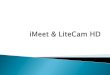 iMeet liteCam HD · iMeet liteCam HD Web Conference ... PowerPoint Presentation Author: Cody Bird Created Date: 10/5/2015 10:17:49 AM 