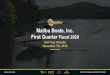 Malibu Boats, Inc. First Quarter...Malibu/Axis market up MSD% Cobalt addressable market up LSD% Pursuit addressable market up MSD% Malibu #1 in Premium, Entry and Total performance