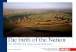 The birth of the Nation - WordPress.com · 2016-09-01 · The birth of the Nation Performer - Culture & Literature ca 600 BC – 50 AD 1. The first invaders of Britain The Celts 43