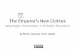The Emperor’s New Clothes - Agile Alliance€¦ · Session Timetable 00.00 - 00.05 – Introduction 05.00 - 00.15 - Agile re-telling of ‘The Emperor’s New Clothes’ 00.15 -