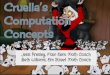 Cruella’s Computation - Rome City School District · Cruella’s Computation Concepts Jessi Presley, Main Elem. Math Coach Beth Williams, Elm Street Math Coach