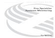 Fire Sprinkler Systems MonitoringAPPLICATIONS GUIDE: FIRE SPRINKLER SYSTEMS MONITORING Section 1 Fire Sprinkler Systems There are four types of fire sprinkler systems: wet pipe, dry