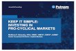 KEEP IT SIMPLE: INVESTING IN PRO-CYCLICAL …...4 For one-on-one use with institutional investors and investment professionals only. Not for public distribution. 305635 4/17 INVESTING