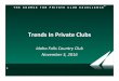 Trends In Private Clubs - Idaho Falls Country Club...Diverse; yet golf play among non‐Caucasians about 50% participation rate of Caucasians More Active: Golfing Millennials participate