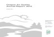 Oregon Air Quality Annual Report. 2016 · Oregon Air Quality Annual Report. 2016 Oct ober 2017 Environmental Solutions 700 NE Multnomah St. Suite 600 Portland, OR 97232 Phone: 503-229-5696