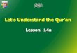 Let’s Understand the Qur’anisact.org.au/wordpress/wp-content/uploads/2014/02/... · ÊةوٰÈلصÈËلا ىÈلÈع يÈËحÈ ى حÊÈلاÈفÌلا ÈلÈع يÈËحÈ Come