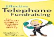 Nonproﬁ t Organizations & Charities Schatz It’s all about ... · Money The Ultimate Guide to Raising More Money Stephen F. Schatz, cfre Schatz Eﬀ ective Telephone Fundraising
