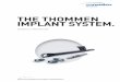 THE THOMMEN IMPLANT SYSTEM · Refers to the implant-abutment connection, which constitutes the connec- ... developer, manufacturer and distributor of medical devices for dental implant-ology