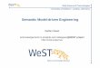 Semantic Model-driven Engineeringstaab/Presentations/SemanticMD… · Semantic MDE 25 of 25 WeST Example for survey question without support 3 processes in a refinement hierarchy