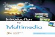 Introduction to Multimedia - KopyKitab · M4.2-R4: INTRODUCTION TO MULTIMEDIA Outline of Course S.No. Topic Minimum No. of Hours 1. Introduction to Multimedia 08 2. Computer Fonts