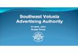 Southeast Volusia Advertising Authority · Marketing/Advertising–$1,544,691 Agency Fee -$200,000 Promotional Advertising -$1,073,691 Advertising Campaigns Digital and Website/Mobile