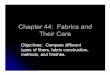 Chapter 44: Fabrics and Their Carelibvolume8.xyz/textile/btech/semester3/yarn...A yarn that is made from two or more different fibers. Ex: polyester and cotton 5. Compare the construction