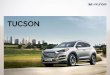 TUCSON - Hyundai USA · 2020-07-02 · Driver Attention Warning (DAW) This system recognizes signs of driver’s fatigue and issues an alert advising the driver to take a break. *