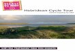 Hebridean Cycle Tour · A six day biking tour of the Western Isles, starting and ending in Inverness. The islands off the west coast of Scotland the Western Isles or Outer Hebrides