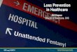 Loss Prevention in Healthcare - Map Your Show · What is Loss Prevention in Healthcare? Healthcare Loss Prevention is any action taken to reduce the amount of theft, breakage or wastage