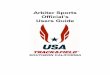 Arbiter Sports Official’s Users Guide · NOTE: Social Security Number (SSN) and/or Tax ID Number (TIN) are not currently used by USATF-SCA. Your SSN and TIN are handled through