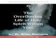 The Overflowing Life of Holy Spirit Within You! · 2018-10-25 · life of holy spirit within you! god wants to bring overflowing increase into every area of your life! z ± » Ý