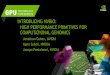 Introducing NVBIO: High Performance Primitives for ...on-demand.gputechconf.com/gtc/2014/presentations/S... · Learn about NVIDIA's new open source CUDA/C++ library for high-performance