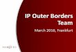 IP Outer Borders Team - MARQUES€¦ · • Speaking Freely: When Brands Meet Art, Public Policy and Genericide, by Stella Syrianos, Laetitia Lagarde and Nikos Prentoulis Crowdsourcing