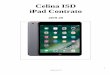 Celina ISD iPad Contrato · 2019-09-09 · Si un estudiante no devuelve el iPad y los accesorios al salir de Celina ISD, el estudiante y/o padre será responsable del costo de reemplazo