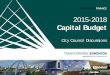 2015-2018 Capital Budget Presentation - Edmonton · •Report to Transportation Committee Meeting – Nov. 13, 2014 . Corporate Strategic Planning Financial Services & Utilities 