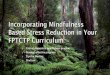Critical elements of mindfulness program Tips for Starting ... Nov 2019 FSCU… · Benefits of mindfulness are well -researched Multiple studies show positive impact on physical and