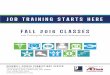 JOB TRAINING STARTS HERE FALL 2016 CLASSES · Registration requirements: GED or HS diploma, nega-tive TB test, 15-hour prior orientation session. Call (828) 398-7600 for registration