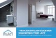 THE PLAIN ENGLISH GUIDE FOR CONVERTING YOUR LOFT · TYPES OF LOFT CONVERSION: If you’re on a budget, an internal loft conversion is probably your best bet. This is the cheapest