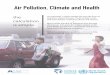 Air Pollution, Climate and Health · 2019-04-04 · Air Pollution, Climate and Health the calculation is simple An estimated 7 million people per year die from air pollution-related