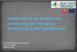 The ASEAN Centre for Biodiversity’s initiatives in the ASEAN ......102895 ASEAN Member States (AMS) Species Inventory by Taxa, 2008 Sources: ACB database composed of ARCBC Species