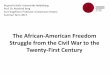 The African-American Freedom Struggle from the Civil War ... · The African-American Freedom Struggle from the Civil War to the Twenty-First Century Ruprecht-Karls-Universität Heidelberg