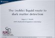 The (noble) liquid route to dark matter detection · 2007-11-28 · s S1 S2 Radius. N.J.T.Smith RAS 07 - Liquid noble gas dark matter detection November Ô07 ... Edelweiss I final