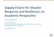 Supply Chains for Disaster Response and Resilience: an Academic …onlinepubs.trb.org/onlinepubs/conferences/2013/Marine... · Supply Chains for Disaster Response and Resilience: