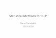 Statistical Methods for NLPdtrandabat/pages/courses/... · 2020-03-05 · •Good News: Stopwords will account for a large fraction of text so eliminating them greatly reduces size
