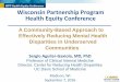 WPP Health Equity Conference Wisconsin Partnership Program Health … · 2019-02-11 · Examining the Health Disparities Research Plan of the National Institutes of Health: Unfinished