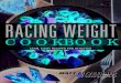 RACING WEIGHT - VeloPress...110 Almond & Fruit Granola 112 Banana-Pecan Pancakes 114 Greens, Eggs & Yam 2 THE ATHLETE WITH SOME COOKING RECIPES FOR EXPERIENCE LUNCH & DINNER 122 Arugula,